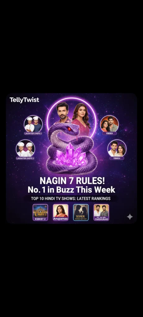 Top 10 Hindi TV Shows: Naagin 7 Dominates with Max Buzz!